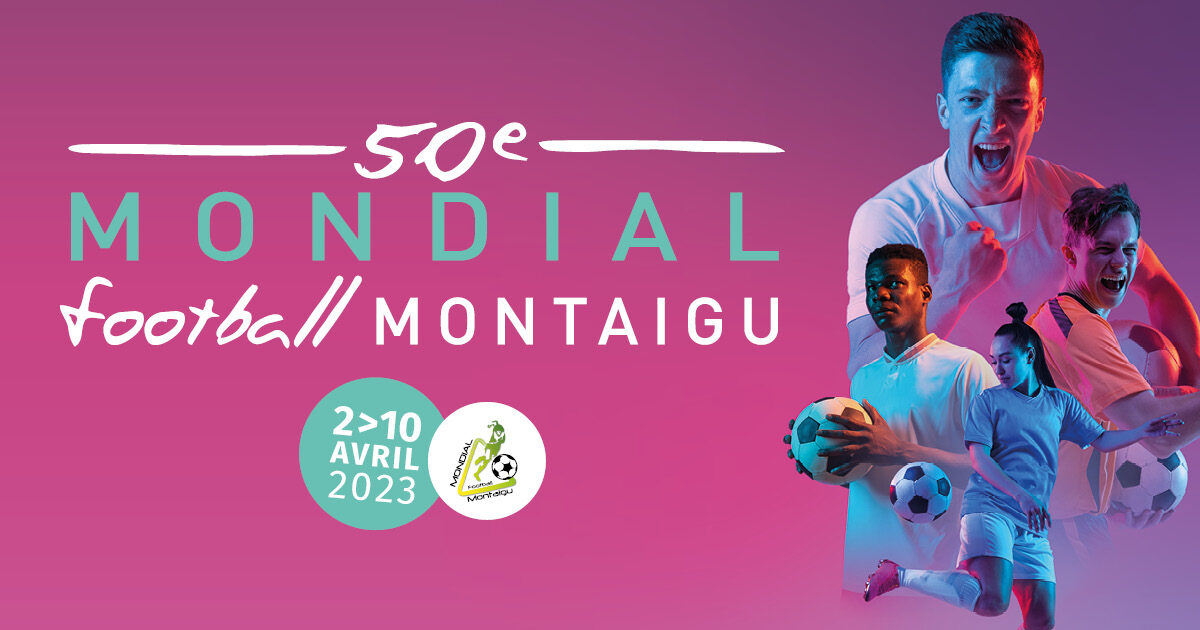 50 ans Mondial Football Montaigu - 2 au 10 avril 2023